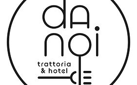 Da Noi Trattoria Hotel